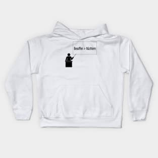 Besoffen > Nüchtern Kids Hoodie